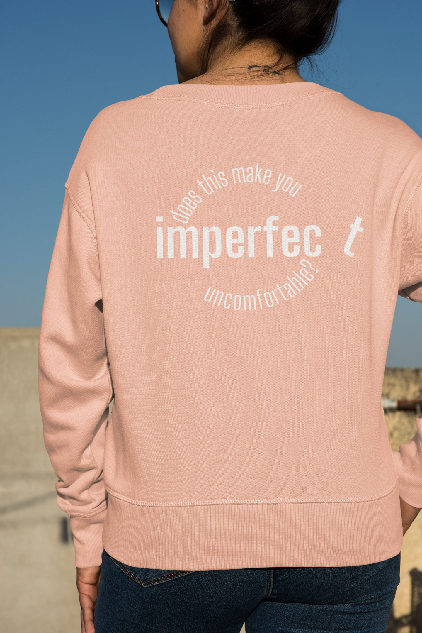 imperfec t sweatshirt